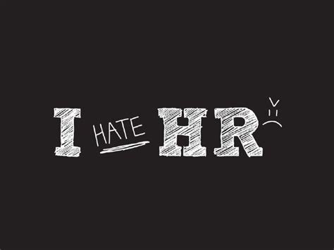 Reasons Why Employees Hate Hr