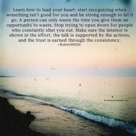 It certainly made my life a happier life! Lessons Learned in LifeLearn how to lead your heart ...