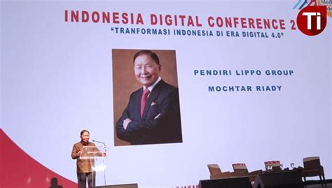 Bicara Teknologi Digital Mochtar Riady Indonesia Jangan Kehilangan