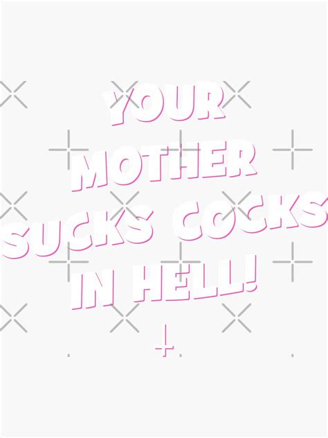 Vintage Your Mother Sucks Cocks In Hell Funny Horror Aesthetic Sticker For Sale By Metengi