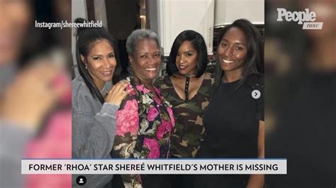 rhoa star shereé whitfield s mother has been missing since march we are leaning on god