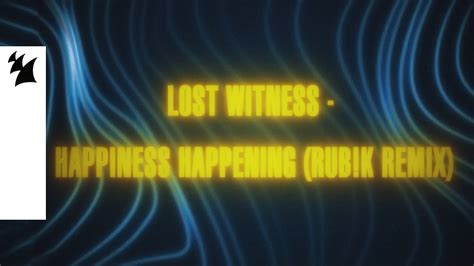 Lost Witness Happiness Happening Rubk Remix Official Lyric Video