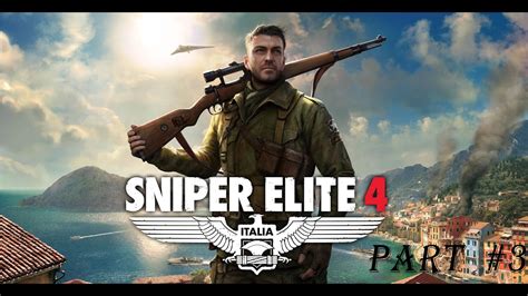 Sniper Elite 4 Campaign Mission Bitani Village Part 3 Gameplay