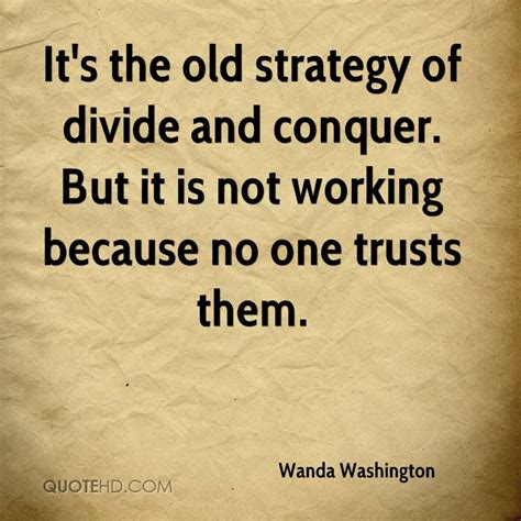 Quotes About Divide And Conquer 34 Quotes