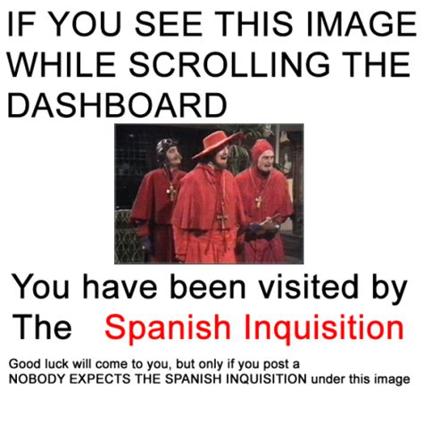Nobody Expects The Spanish Inquisition On Tumblr