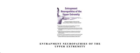 Entrapment Neuropathies Of The Upper Extremity By Susan Stralka What
