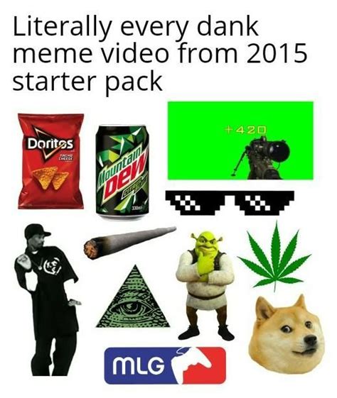 Starterpack Meme Literally Every Dank Meme Video From 2015 Starter