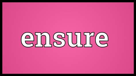 To assure a loved one. Ensure Meaning - YouTube