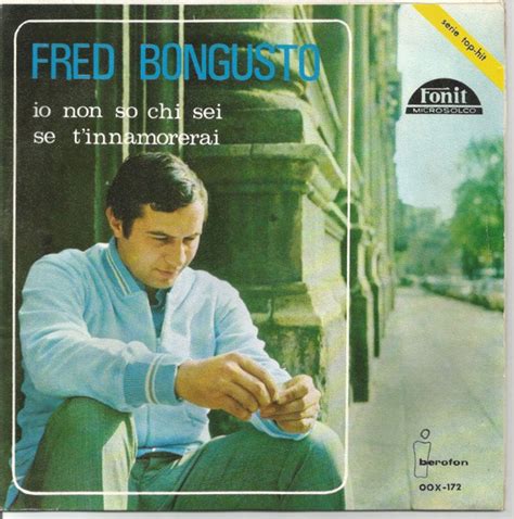 Fred Bongusto Io Non So Chi Sei 1966 Vinyl Discogs