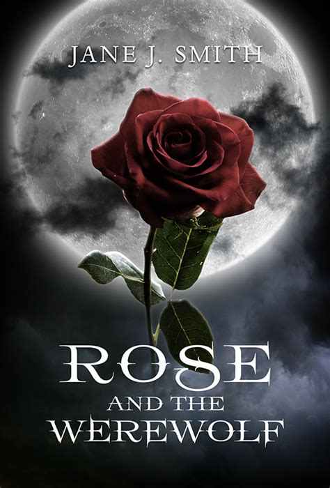Covers can be a swift way to signal genre, but the good ones do more than that. Rose and the Werewolf - The Book Cover Designer