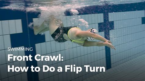 How To Do A Flip Turn When Swimming Front Crawl Youtube