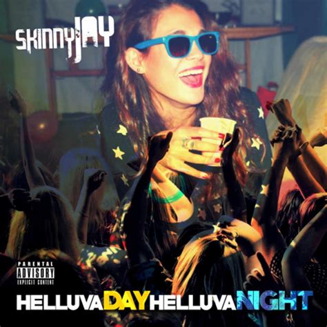 ‎helluva Day Helluva Night Single By Skinny Jay On Apple Music