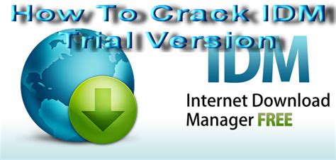 2015 Full Version How To Crack Internet Download Manager Idm Every