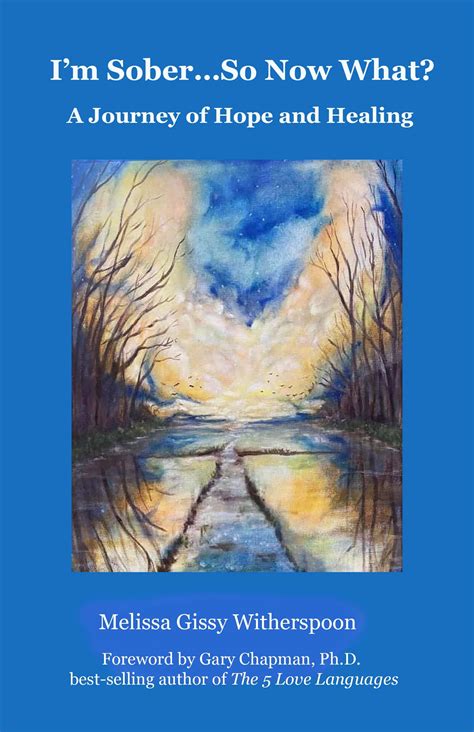I’m Sober…So Now What? A Journey of Hope and Healing by Melissa Gissy
