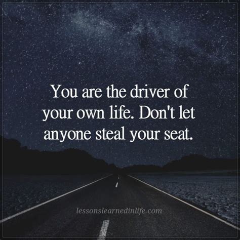 Lessons Learned In Life You Are The Driver Lessons Learned In Life