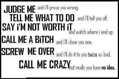 Judge Me And I Ll Prove You Wrong Cute Quotes Great Quotes Quotes To Live By Funny