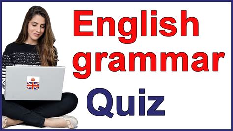 English Grammar Quiz With Answers And Explanation Youtube