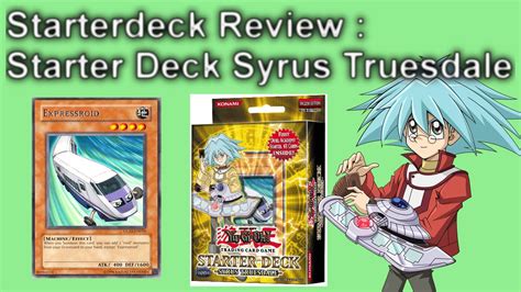 Starter Deck Syrus Truesdale Yu Gi Oh Starterdeck Review Youtube