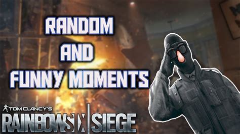 Random Funny Moments Rainbow Six Siege Youtube