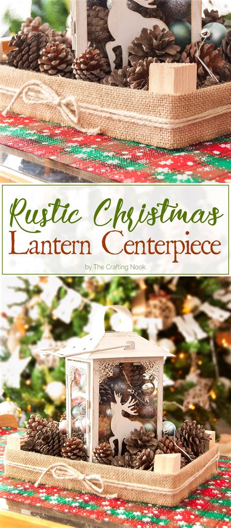Diy Rustic Christmas Lantern Centerpiece The Crafting Nook