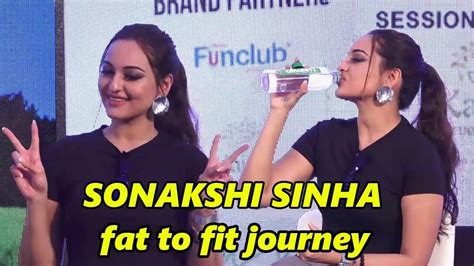 Sonakshi Sinha Tells Her Fat To Fit Journey Youtube