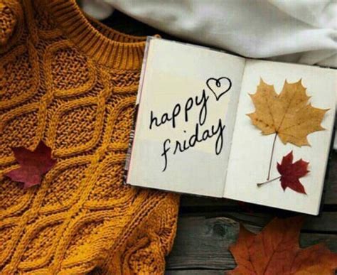 Pin By Delsie Moore On Grateful For Fall Happy Friday Happy Friday