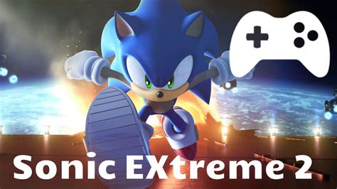 Fast Sonic Extreme 2 Youtube