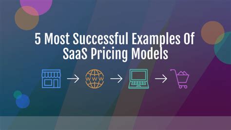 5 Most Successful Examples Of Saas Pricing Models New Horizons 123