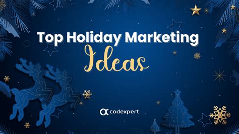 10 Best Marketing Ideas For The Holiday Season Codexpert Helping