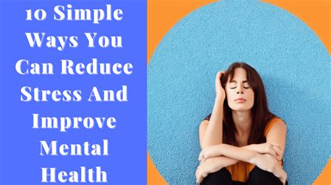 10 Simple Ways To Reduce Stress And Improve Mental Health Alter Mindset