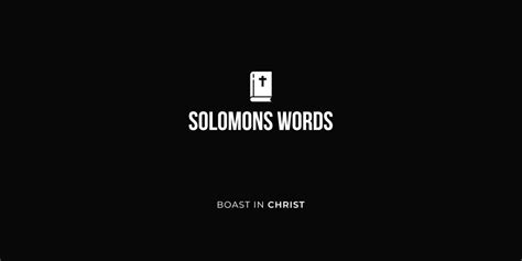 Solomons Words From Proverbs 10 Boast In Christ