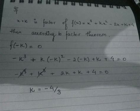 If X K Is A Factor Of Polynomial X3 Kx2 2x K 4 Then Find The Value Of