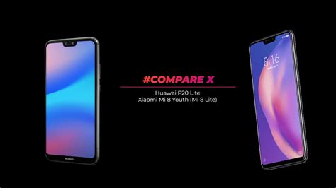 Compare Huawei P20 Lite Vs Xiaomi Mi 8 Youth Mi 8 Lite Youtube