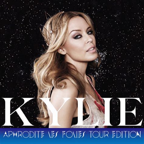 aphrodite les folies tour edition album by kylie minogue spotify