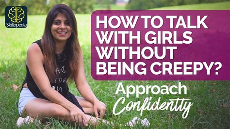 How To Talk To Any Girl Without Being Creepy Approach Girls