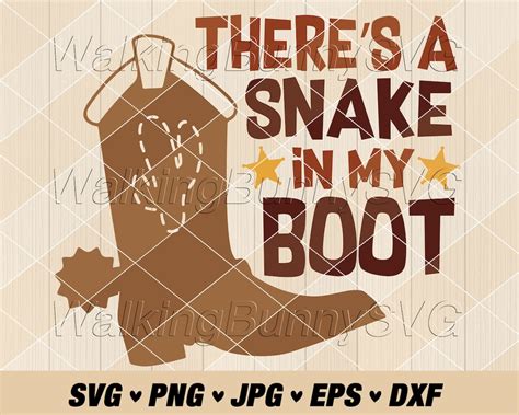 Theres A Snake In My Boot Svg Png Layered Woody Quote Svg Etsy