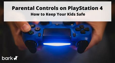Parental Controls On Playstation 4 How To Keep Your Kids Safe Bark