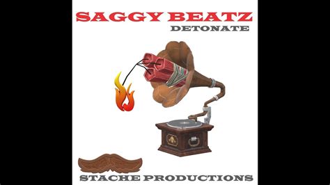 Saggy Beatz Detonate Youtube
