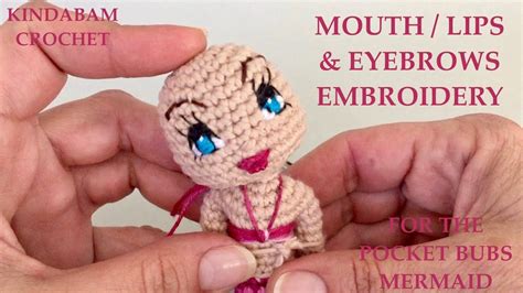 How to hand embroider eyes for amig. How to Hand Embroider a Mouth & Eyebrows & Apply Hair for Amigurumi Cro...