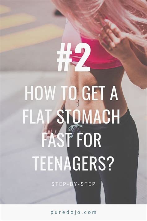 Want To Learn How To Get A Flat Stomach Fast For Teenagers Here S The