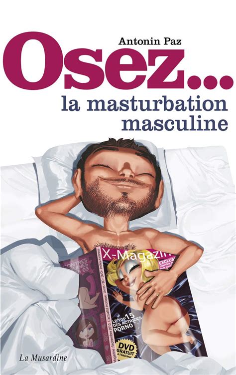 Amazon Fr Osez La Masturbation Masculine Dole Antoine Livres