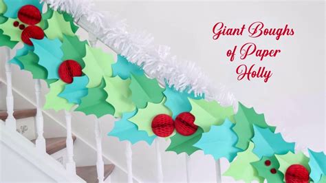 Diy Christmas Garland Giant Paper Holly Garland Craft And Tutorial