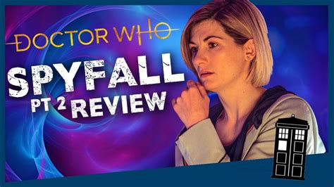 Doctor Who Spyfall Pt 2 Spoiler Review Youtube
