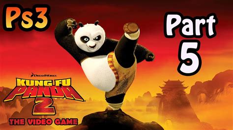 Kung Fu Panda 2 The Video Game Ps3 Walkthrough Part 5 Youtube