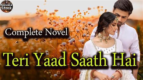 Teri Yaad Sath Hai Complete Novel Novels Stock Youtube