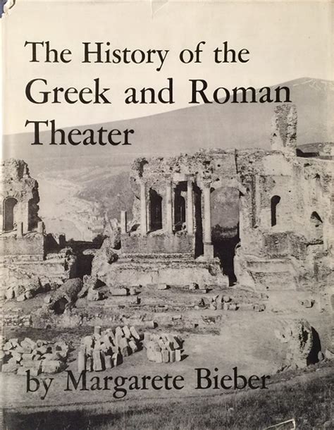 The History Of The Greek And Roman Theatre Fragments Of Time