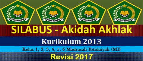 Fiqih, al qur'an hadits, sejarah kebudyaan islam (ski), bahasa arab, aqidah akhlak. Silabus Akidah Akhlak K13 Kelas 1-2-3-4-5-6 MI - Dunia Pendidikan Indonesia