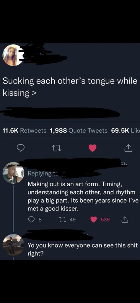 Sucking Each Other S Tongue While Kissing 11 6k Retweets 1 988 Quote Tweets 69 5k Lik Rh
