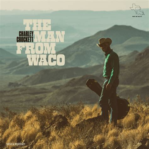 Charley Crockett The Man From Waco Reviews Album Of The Year