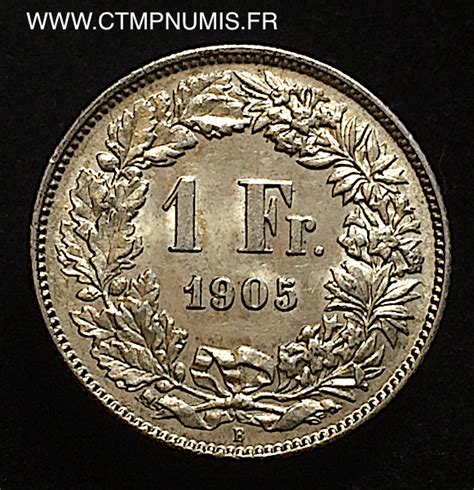 Suisse 1 Franc Argent 1905 Sup Ctmp Numis Achat Vente Et Expertise